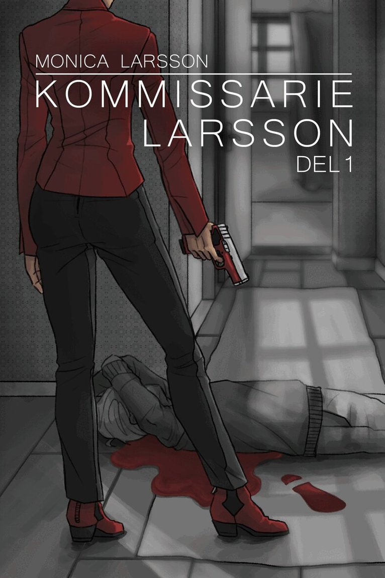 Monica Larsson - Kommissarie Larsson Del 1, E-bok