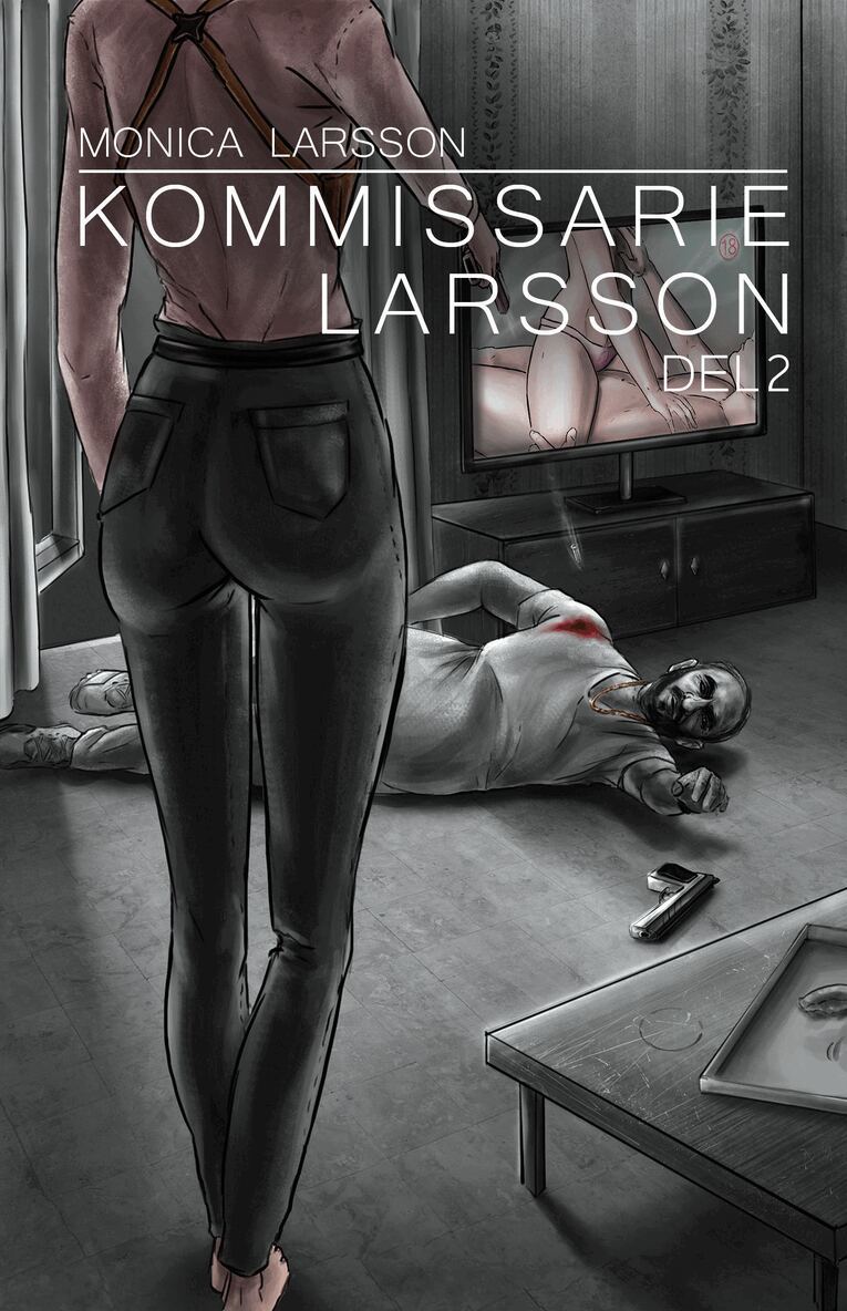 Monica Larsson - Kommissarie Larsson Del 2, E-bok
