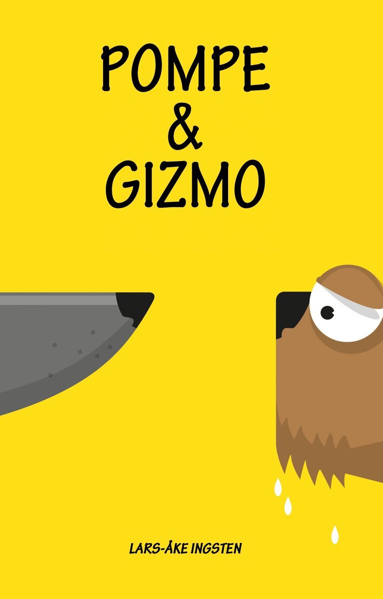Lars-Åke Ingsten - Pompe & Gizmo, E-bok
