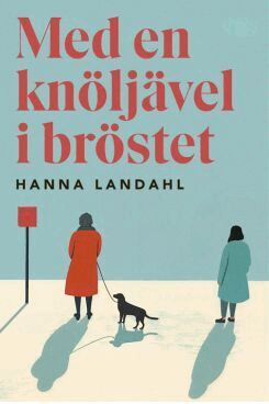 Hanna Landahl - Med en knöljävel i bröstet, Häftad