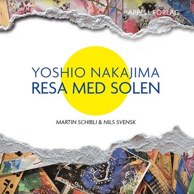 Martin Schibli, Nils Svensk Yoshio Nakajima : resa med solen