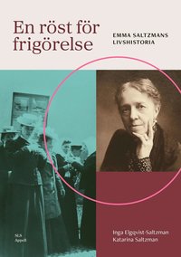 En rst fr frigrelse : Emma Saltzmans livshistoria