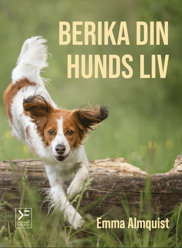 Emma Almquist - Berika din hunds liv, E-bok