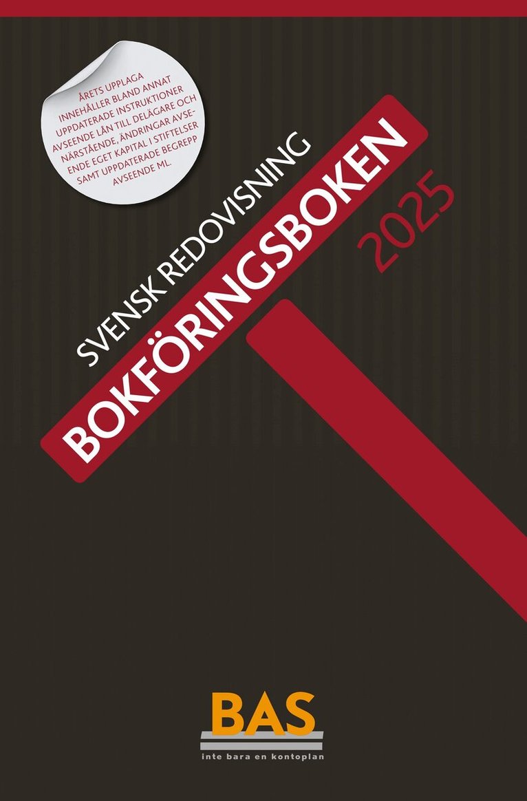 BAS-intressenternas Förening - Svensk redovisning. Bokföringsboken 2025, E-bok