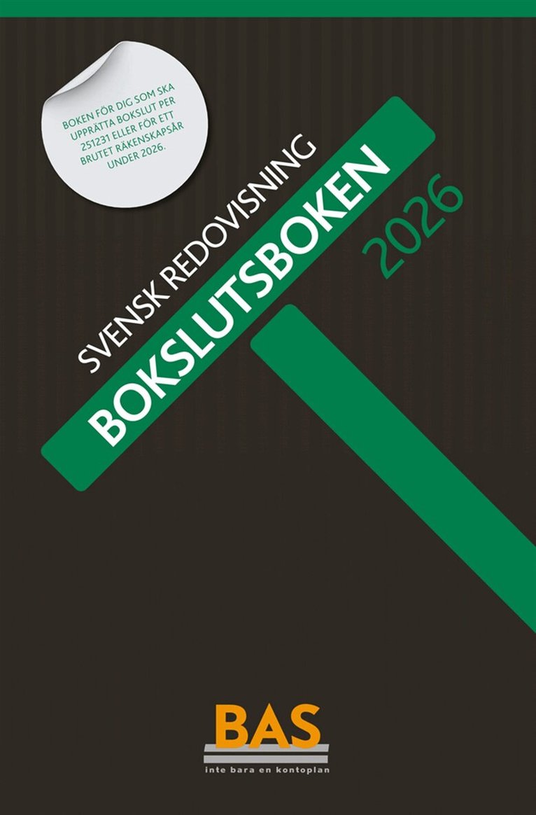 BAS-intressenternas Förening - Svensk Redovisning. Bokslutsboken 2026, E-bok
