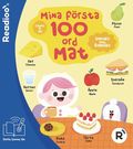 Mina frsta 100 ord : mat (tvsprkig)