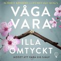 Vga vara illa omtyckt: Modet att vara sig sjlv