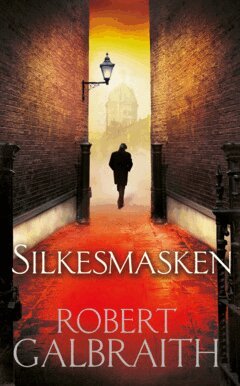 Robert Galbraith - Silkesmasken, E-bok
