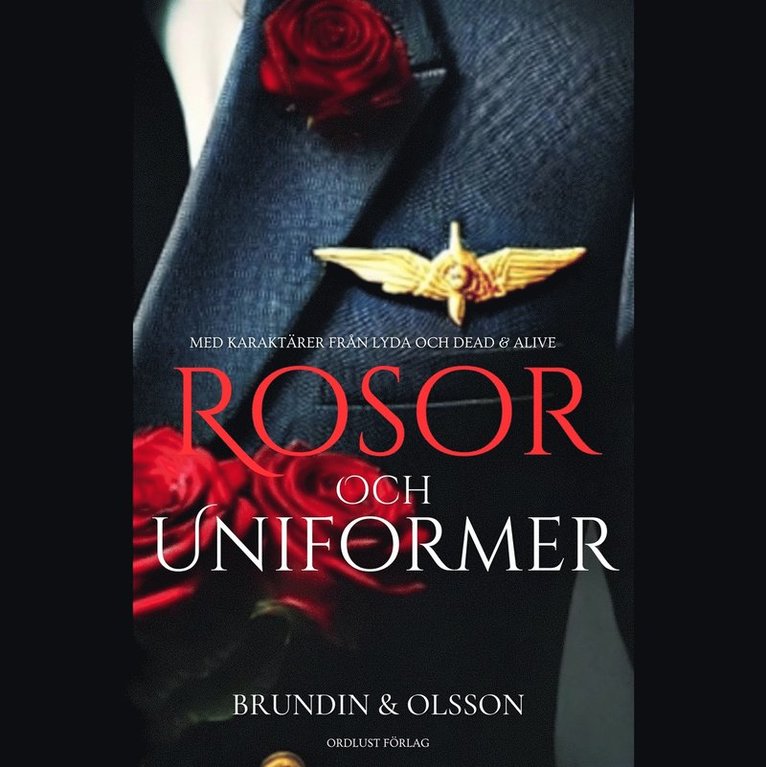 Maria Brundin, Sara Olsson - Rosor och uniformer, Ljudbok. Tillgänglighet: Lägg i varukorg