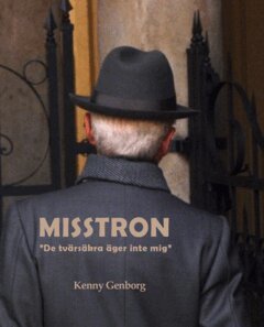 Kenny Genborg - Misstron : "de tvärsäkra äger inte mig", E-bok