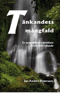 T�nkandets m�ngfald : en spaning �ver m�nniskans existentiella s�kande