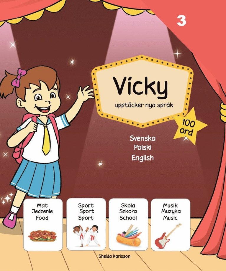 Sheida Karlsson - Vicky upptäcker nya språk 3. Polska, Inbunden