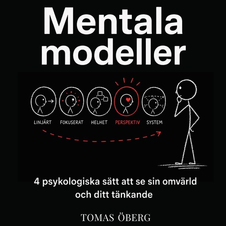 Tomas Öberg - Dina mentala modeller (medvetna eller omedvetna) är nyckeln till ditt välmående och din framgång, Ljudbok