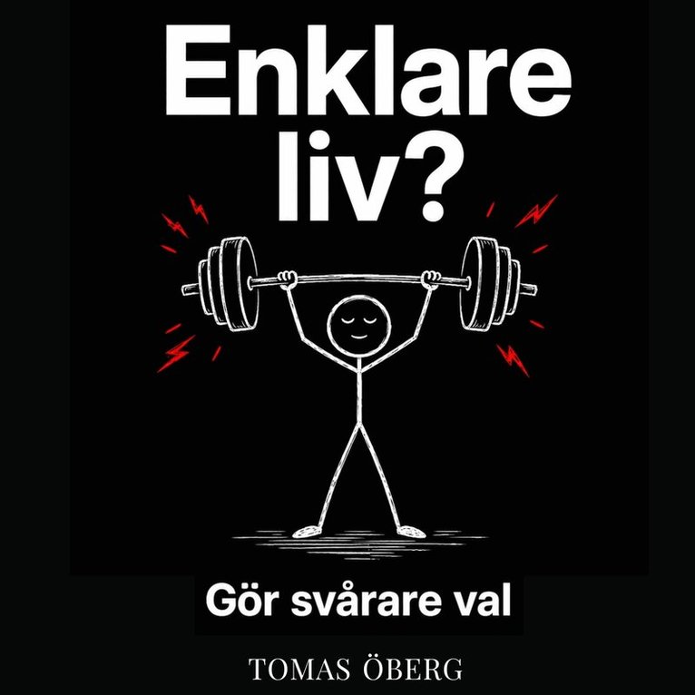 Tomas Öberg - Om du vill ha ett enklare liv gör svårare val, Ljudbok