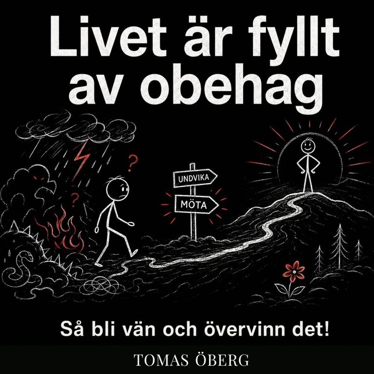 Tomas Öberg - Livet är fyllt av ?obehag? så bli van och övervinn det! ?, Ljudbok