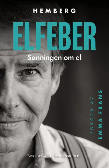 Claes Hemberg - Elfeber : sanningen om el, Häftad