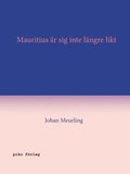 Mauritius r sig inte lngre likt