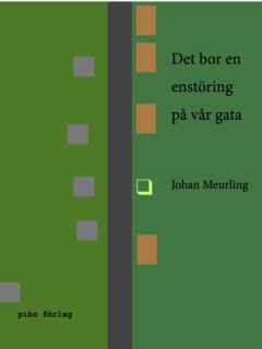 Johan Meurling - Det bor en  enstöring på vår gata, E-bok