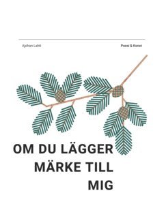 Ajohan Lahti - Om du lägger märke till mig, E-bok. Tillgänglighet: Lägg i varukorg