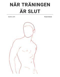 Ajohan Lahti - När träningen är slut, E-bok. Tillgänglighet: Lägg i varukorg