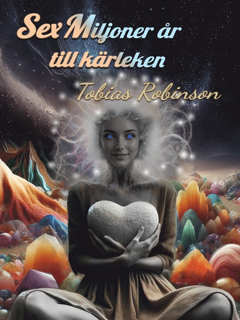 Tobias Robinson - Sex miljoner år till kärleken, E-bok
