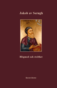 Jakob av Serugh: H�gmod och stolthet