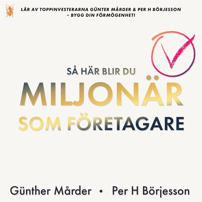 Per H Börjesson, Günther Mårder - Så här blir du miljonär som företagare, Ljudbok