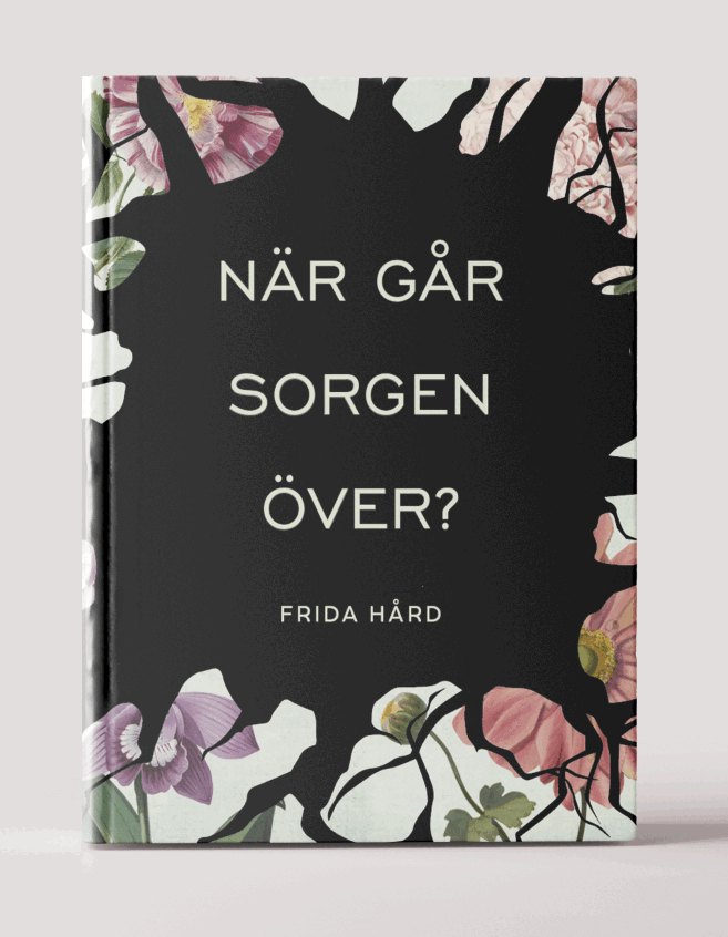 Frida Hård - När går sorgen över?, Häftad