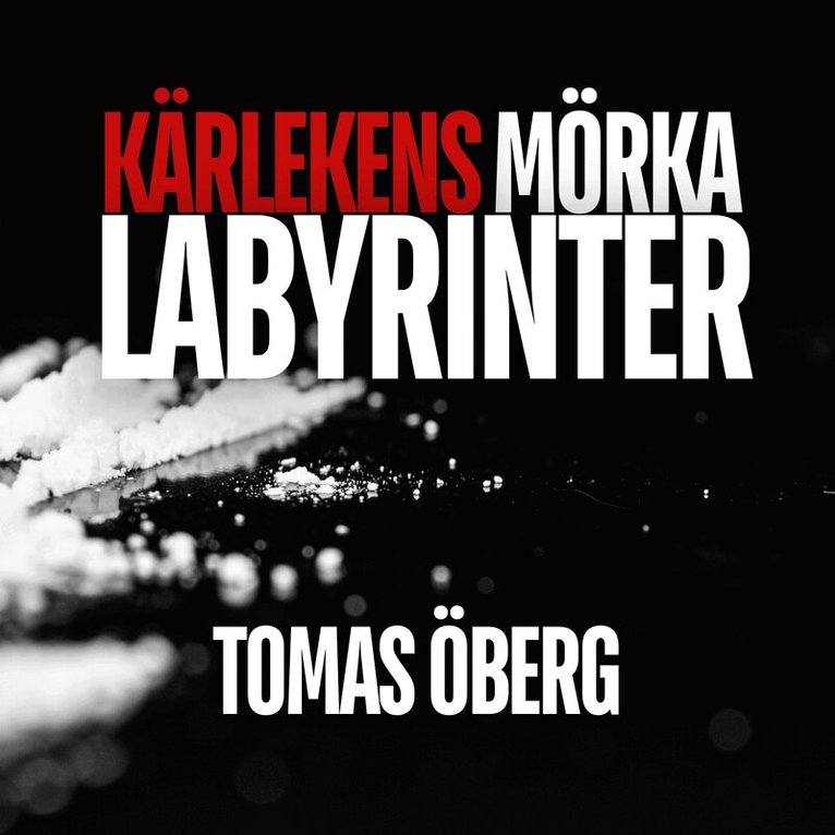 Tomas Öberg - Kärlekens mörka labyrinter, Ljudbok