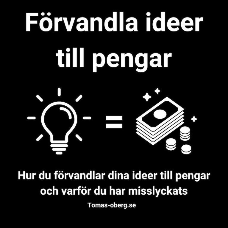 Tomas Öberg - Hur du förvandlar dina ideer till pengar och varför du har misslyckats, Ljudbok