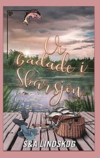 Vi badade i Sk�rsj�n