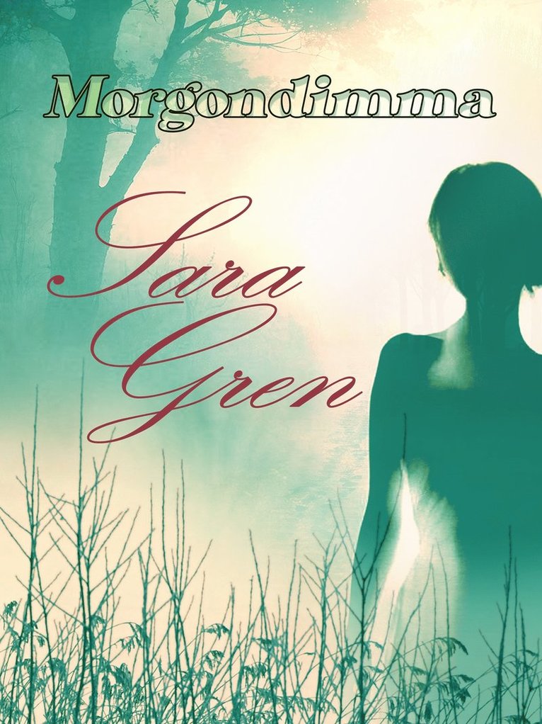 Sara Gren - Morgondimma, E-bok