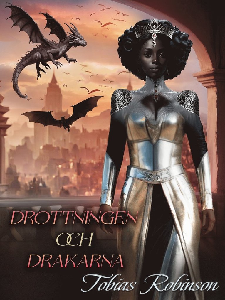 Tobias Robinson - Drottningen och drakarna, E-bok