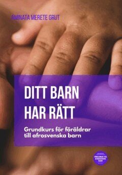 Aminata Merete Grut - Ditt barn har rätt, E-bok. Tillgänglighet: Lägg i varukorg