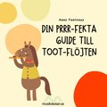 Din prrr-fekta guide till TooT-fl�jten