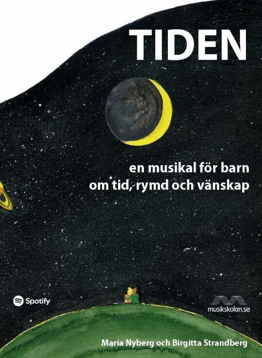 Maria Nyberg, Birgitta Strandberg - Tiden - barnmusikal om tid, rymd och vänskap, Häftad