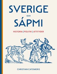 Sverige och Spmi : historia, politik, attityder