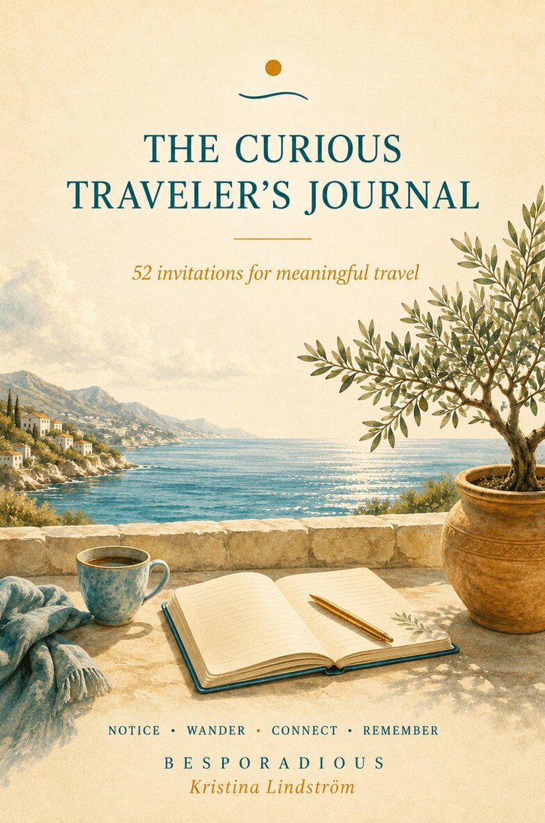 Kristina Lindström - The curious traveler's journal : 52 invitations for meaningful travel, Häftad. Tillgänglighet: Kommande