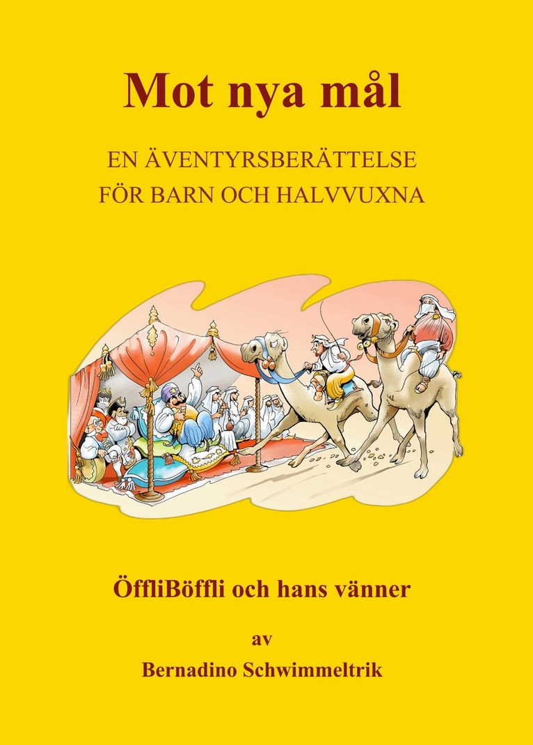 Bernadino Schwimmeltrik - Mot nya mål, E-bok