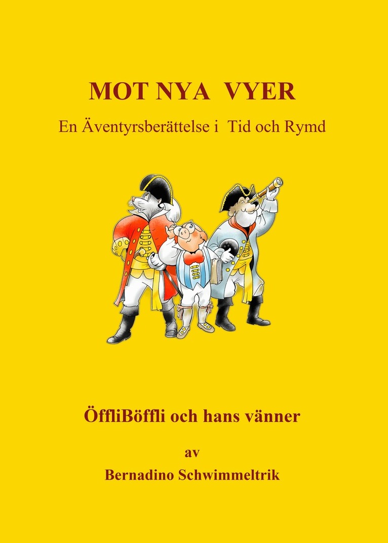 Bernadino Schwimmeltrik - Mot Nya Vyer, E-bok