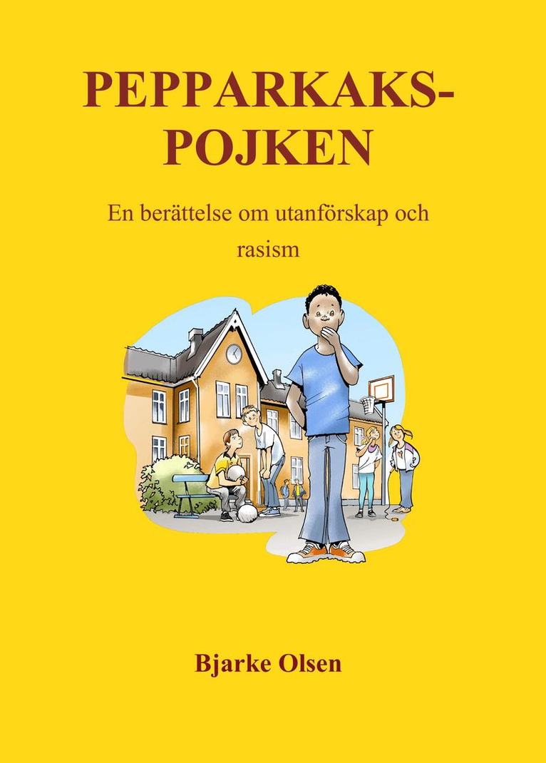 Bjarke Olsen - Pepperkakspojken : en berättelse om utanförskap och rasism, E-bok