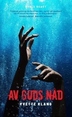 Yvette Klang - Av Guds nåd, Häftad