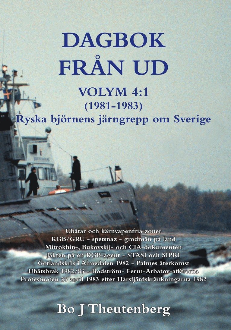 Bo J Theutenberg - DAGBOK FRÅN UD VOLYM 4:1 (1981-1985) - Ryska björnens järngrepp om Sverige (EPUB), E-bok