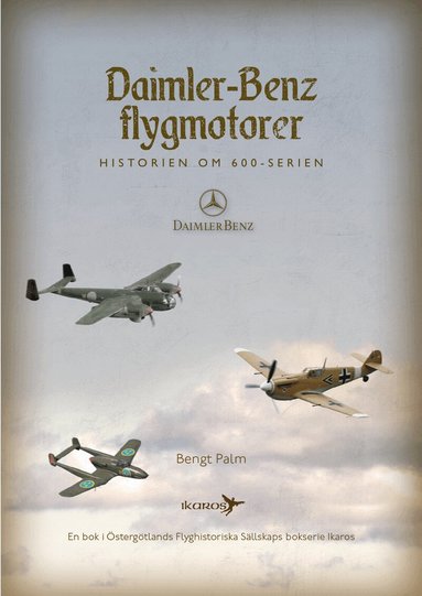 Daimler-Benz flygmotorer : historien om 600-serien