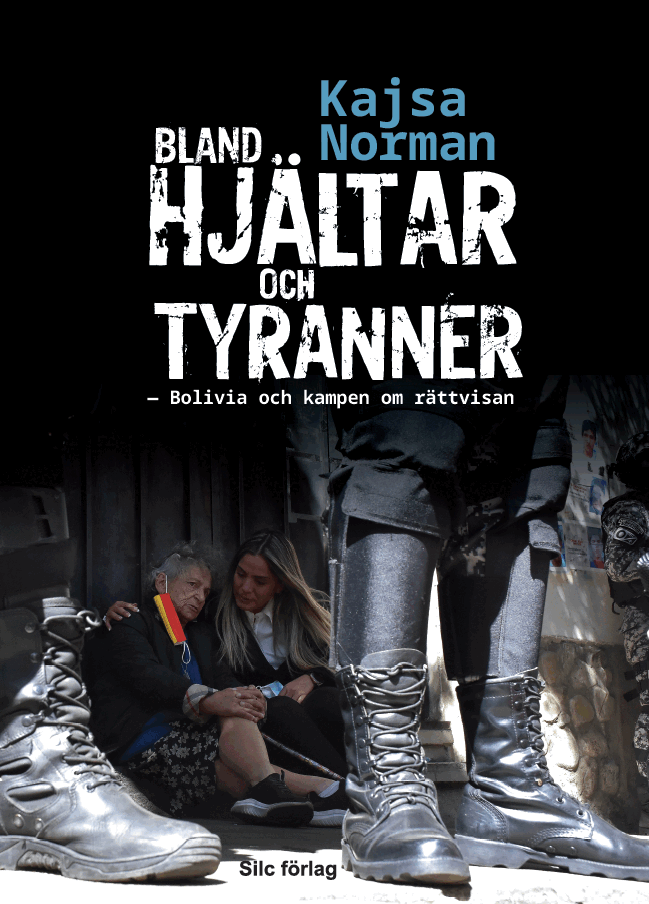 Kajsa Norman - Bland hjältar och tyranner: Bolivia och kampen om rättvisan, Pocket