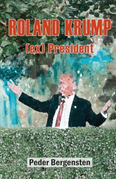 Peder Bergensten - Roland Krump : (ex) president, E-bok