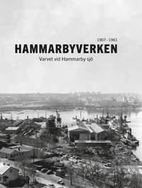 Hammarbyverken : Varvet vid Hammarby sj