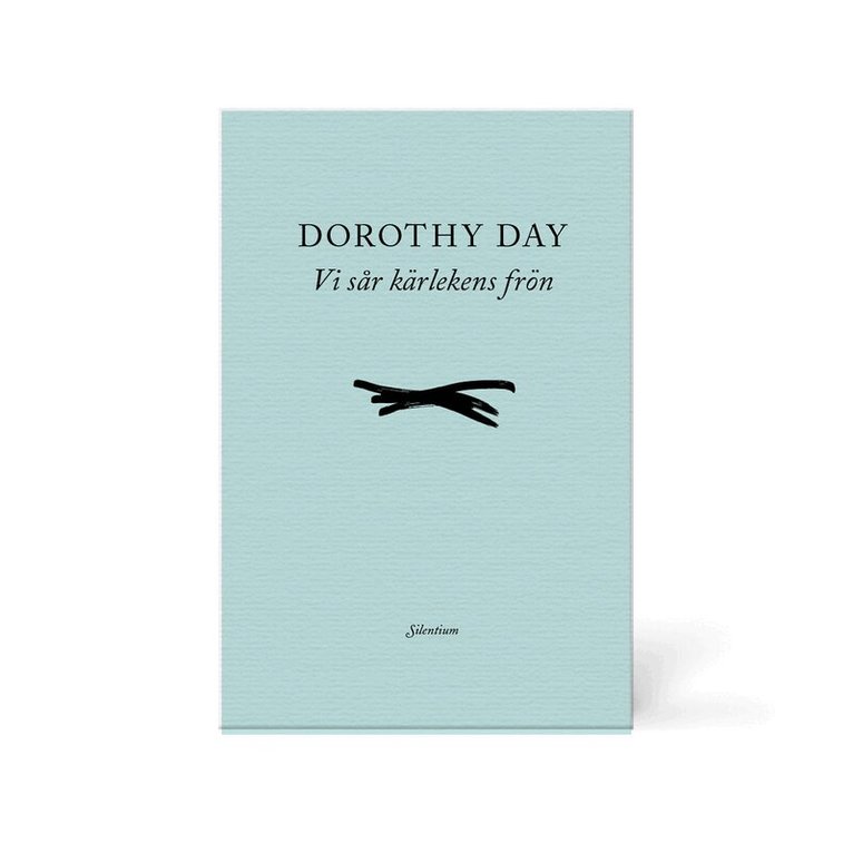 Dorothy Day - Vi sår kärlekens frön, Häftad. Tillgänglighet: Lägg i varukorg