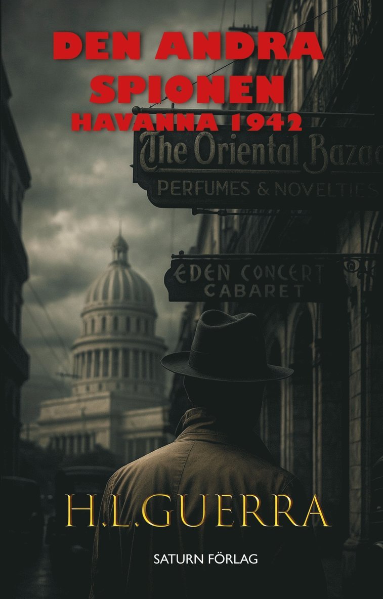 H.L. Guerra - Den andra spionen: Havana 1942, E-bok