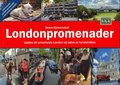 Londonpromenader : upplev ett annorlunda London vid sidan av turiststrken